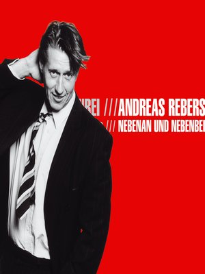 cover image of Andreas Rebers, Nebenan und Nebenbei